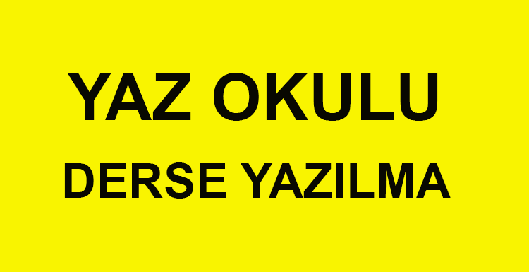Yaz Okulu Derse Yazılma Süreci